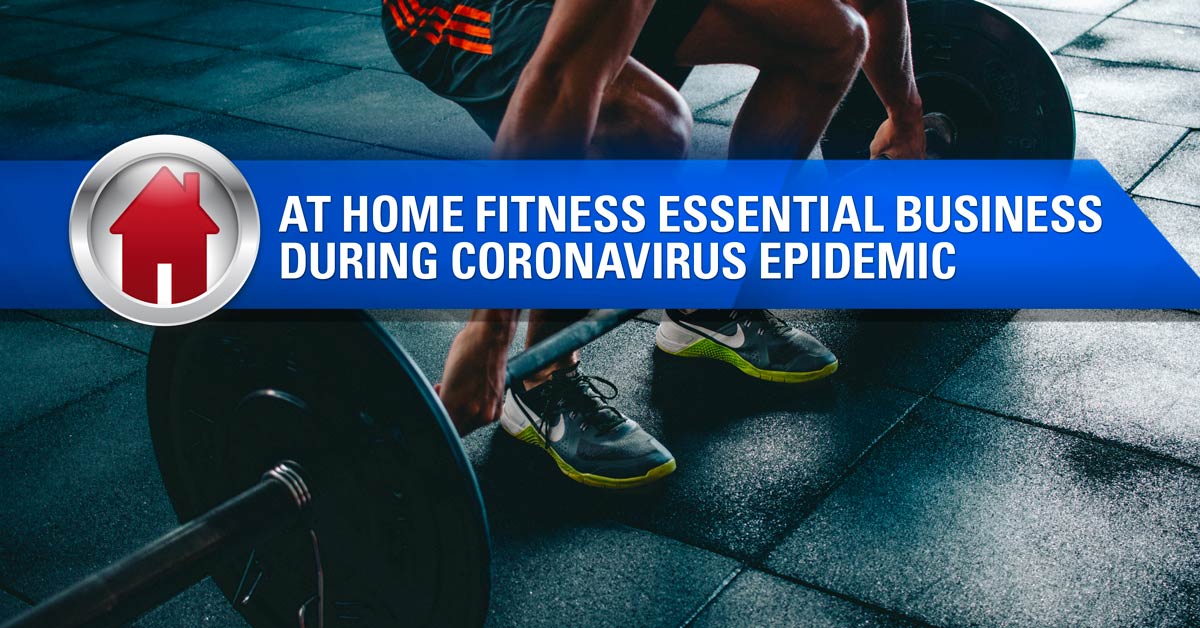 At Home Fitness essential business during Coronavirus epidemic