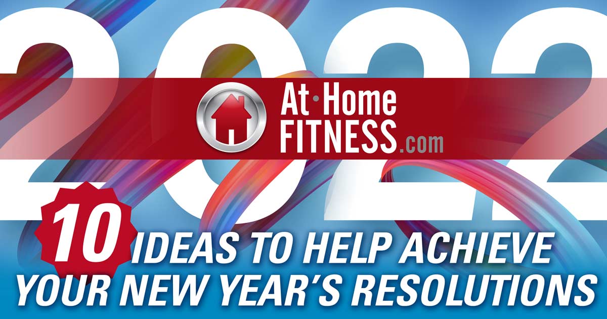 Ten ideas to help achieve your New Year’s Resolutions in 2022
